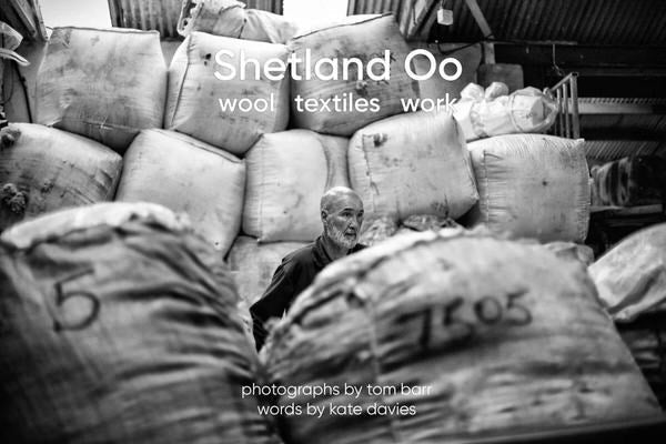 Shetland Oo: Wool, Textiles, Work. - Kate Davies