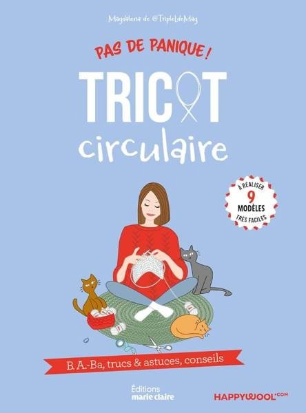 Tricot circulaire : b.a. - ba, conseils, trucs et astuces - Magdalena Auvinet