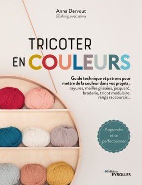 TRICOTER EN COULEURS - Anna Dervout